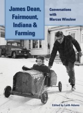 Winslow - James Dean Fairmount Indiana  Farming hardback  Convers - X555z