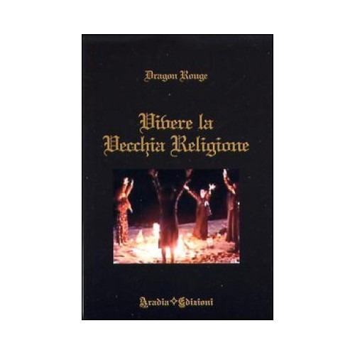 Aradia Edizioni Vivere La Vecchia Religione - Dragon Rouge - Immagine 5