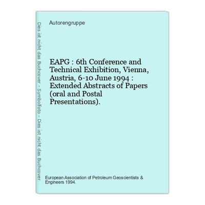 EAPG : 6th Conference and Technical Exhibition, Vienna, Austria, 6-10 June 1994 