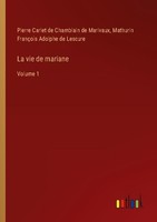 La Vie De Mariane Pierre Carlet De Chamblain De Marivaux