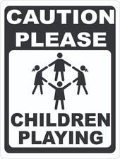 Caution Please Children Playing Sign. Size Options