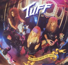 Tuff "What Comes Around Goes Around" Remastered 2021 RLS Records Stevie Rachelle