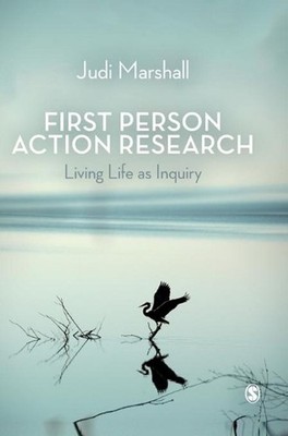 First Person Action Research: Living Life as Inquiry by Judi Marshall (English)