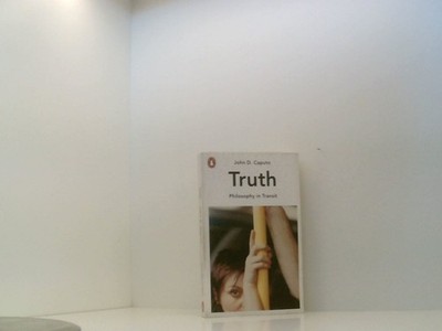 Truth: The Search for Wisdom in the Postmodern Age (Philosophy in Transit) Caput