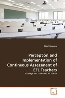 Sileshi Aragaw | Perception And Implementation Of Continuous Assessment Of...