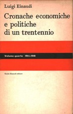 Cronache economiche e politiche di un trentennio (1893-1925). 1914-1918 (Volu...