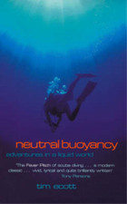 Neutral Buoyancy: Adventures in a Liquid World, Tim Ecott, Used; Very Good Book