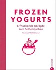 Frozen Yogurts von Constanze Lorenzi und Mathilde Lorenzi (2014, Gebundene Ausgabe)