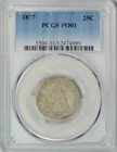 1877 PCGS PO01 Liberty Seated Quarter 25c - Poor 1 - Lowball