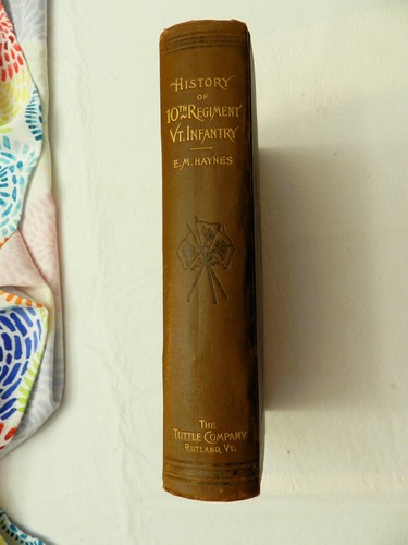 1894, A History of the Tenth Regiment, Vt. Vols with .. EM Haynes, HB 2 MAPS, VG - Picture 2 of 13