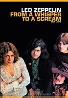 Led Zeppelin From A Whisper To A Scream: Complete Guide To Their Music Lewis