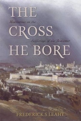Frederick Stratford Leahy The Cross He Bore (Paperback) (UK IMPORT)