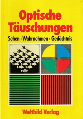 John P. Frisby: Optische Täuschungen, Weltbild-Verlag, 1987