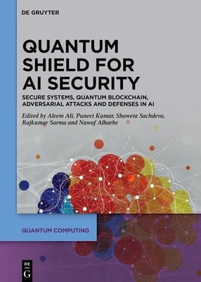 Puneet Kumar / Quantum Shield for AI Security9783119145596