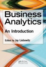 Business Analytics : An Introduction by Jay Liebowitz (2013