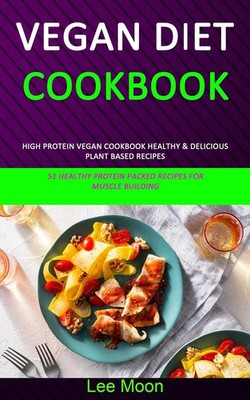Vegan Diet Cookbook Lee Moon Taschenbuch Kartoniert / Broschiert Englisch 2019