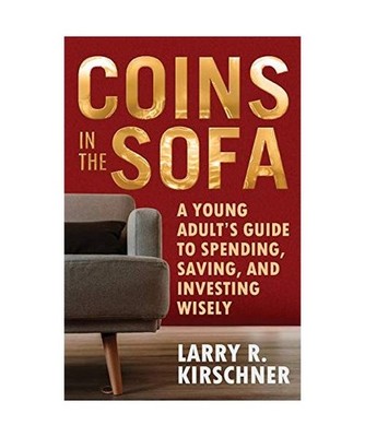 Coins in the Sofa: A young adult's guide to spending, saving, and investing wise