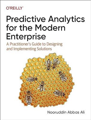 Predictive Analytics for the Modern Enterprise: A Practitioner's
