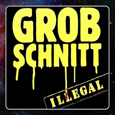 GROBSCHNITT - ILLEGAL (2014 REMASTERED)  CD NEU 