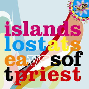 Islands Lost At Sea, Soft Priest - The Way We Played It Yesterday Vs Study Bu...