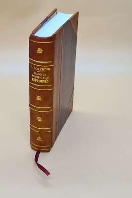 Dans Le Monde Des Re?Prouve?S / L. Melchine ; Trad. Du Russe... [Leather Bound]
