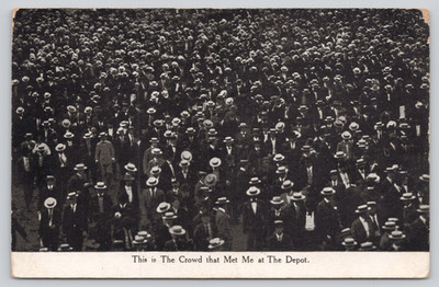 Postcard This is the Crowd that Met Me at the Depot Thousands of Men Hats c1911