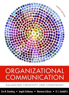 Organizational Communication: Balancing Creativity and Constraint
