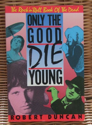 Only The Good Die Young Book Robert Duncan