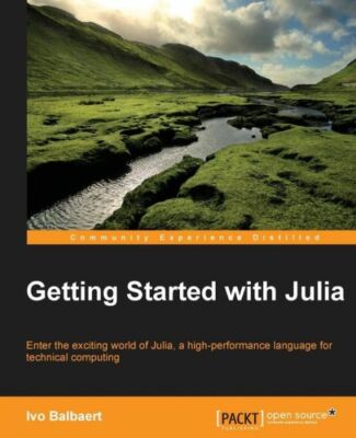 Getting Started With Julia Programming Language