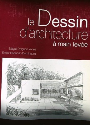 DIE ZEICHNUNG DER ARCHITEKTUR VON HAND LEVEE YANES MAGALI - DOMINQUEZ ERNEST
