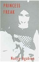 23: PRINCESS FREAK (BEYOND BAROQUE FOUNDATION By Nancy Agabian **Excellent**