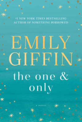 The One & Only: A Novel - Paperback By Giffin, Emily - GOOD