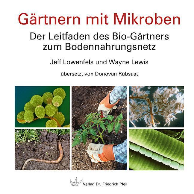 Gärtnern Mit Mikroben Jeff Lowenfels