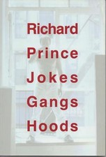 Richard Prince - Jokes Gangs Hoods
