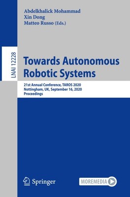 Towards Autonomous Robotic Systems: 21st Annual Conference, TAROS 2020,