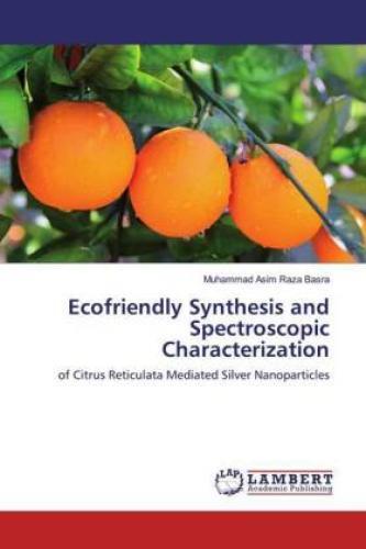 Thumbnail - Ecofriendly Synthesis And Spectroscopic Characterization Of Citrus