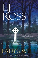 Lady's Well: A DCI Ryan Mystery (The DCI Ryan Mysteries) By LJ Ross