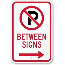No Parking Between Signs With Right Arrow Aluminum Weatherproof Sign c00650