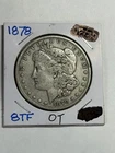 1878 Morgan Silver Dollar $1 8TF XF Tough Variety