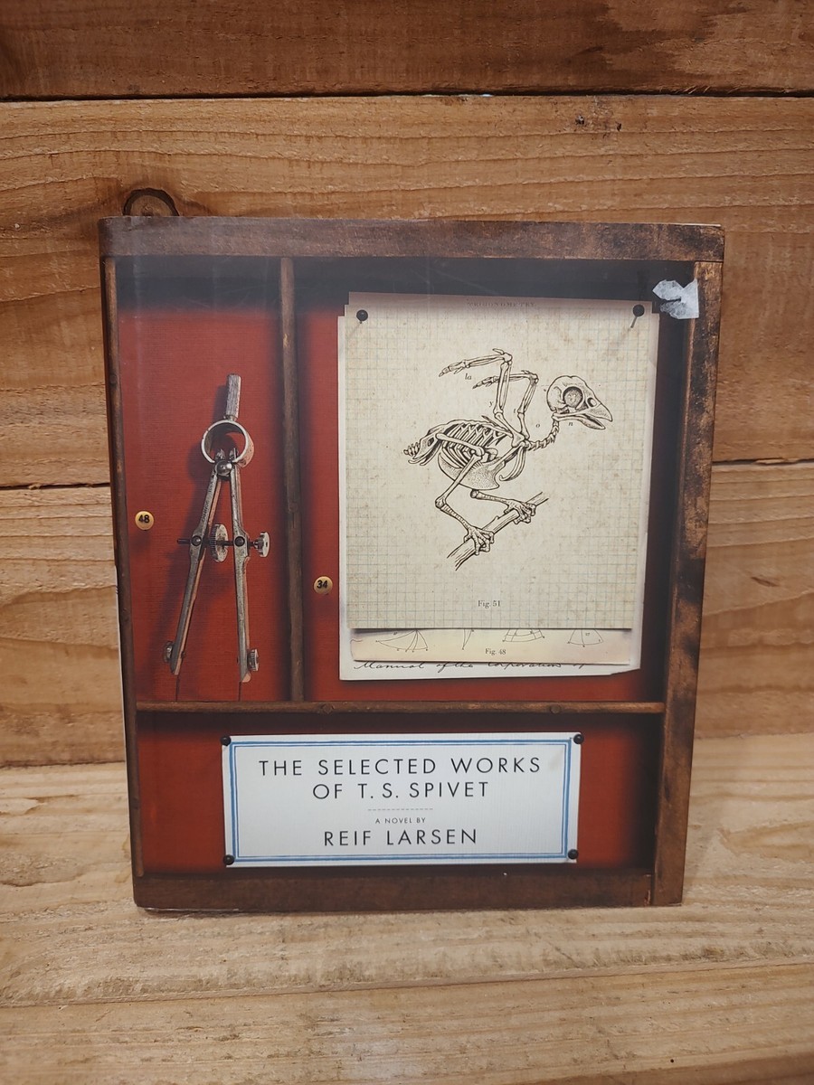 The Selected Works Of T. S. Spivet A Novel By Reid Larsen Ist