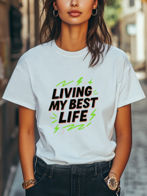 Living My Best Life Bold Motivational Graphic Tee with Neon Accents Unisex Shirt