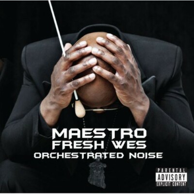 Maestro Fresh Wes - Orchestrated Noise CD, 2013