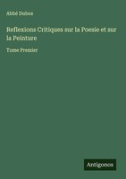 Abbé Dubos | Reflexions Critiques Sur La Poesie Et Sur La Peinture | Buch (2025)