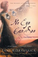 No Eye Can See Jane Kirkpatrick Taschenbuch Einband - Flex.(Paperback) Englisch