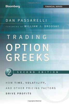 Trading Options Greeks: How Time, Volatility, and Other Pricing Factors Driv...