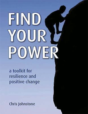 Find Your Power: A Toolkit for Resilience and Positive Change, 2nd Edition