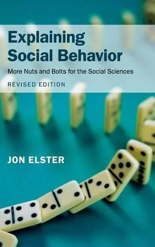 Explaining Social Behavior by Jon Elster - 9781107071186