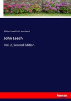 John Leech Vol. 2, Second Edition William Powell Frith (U. A.) Taschenbuch 2017