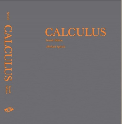 Calculus by Michael Spivak - 4th Edition (Calculus 4th edition by Michael Sp...