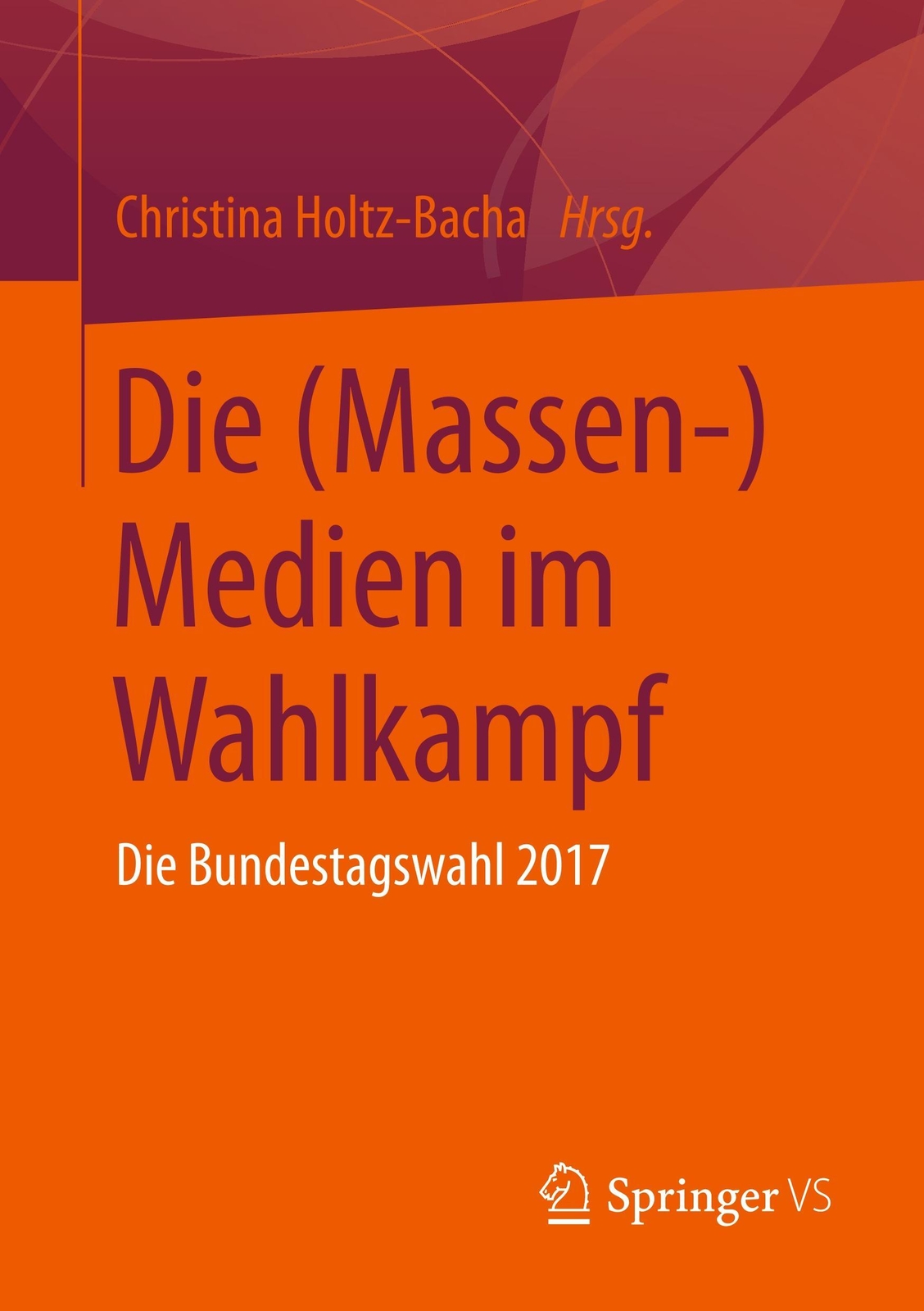 Thumbnail - Die (massen-)medien Wahlkampf | Die Bundestagswahl 2017 | Holtz-bacha